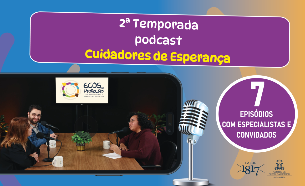 Já está no ar a 2ª edição do Podcast Cuidadores de Esperança
